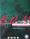 Doug Nye - BRM: The saga of British Racing Motors. Volume 2: Spaceframe Cars 1959 - 1965