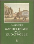 HOEFER, F. A. - Wandelingen door Oud-Zwolle