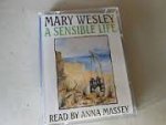 Mary Wesley - A Sensible Life