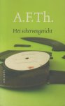 Heijden (Geldrop, 15 oktober 1951 ), Adrianus Franciscus Theodorus (Adri) van der - Het Schervengericht - een Transatlantische Tragedie - Homo duplex.