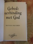Baughen, Michael - Gebed: verbinding met God