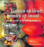 Peter Bauwens - Tomaten op kleur, tomaten op smaak