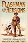 George Macdonald Fraser - Flashman & The Redskins