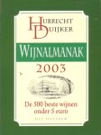 Duijker, Hubrecht - 500 betaalbare wijnen. Wijnalmanak 2003