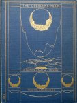 Tagore, Rabindranath. - The Crescent Moon. Translated from the original Bengali by the Author.