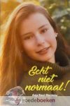 Bout-Monteau, Anja - Echt niet normaal! *nieuw* - laatste exemplaren! --- Deel 3 van serie: Girls alert