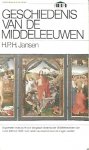 JANSEN H.P.H.  (prof univ Leiden) - Geschiedenis van de Middeleeuwen. Algemeen overzicht van de geschiedenis der Middeleeuwen van rond 300 tot 1500, met ruime aandacht voor de Lage Landen.