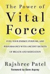 Rajshree Patel - The Power of Vital Force