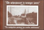 NAUWELAERS-WANDERS, G.; - DE SCHEEPVAART IN VROEGER JAREN ". DEEL II "/ LA NAVIGATION PENDANT LES ANNEES ANTERIEURES " PART V LE HALEUE,