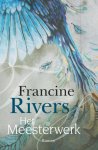 Francine Rivers - Het meesterwerk