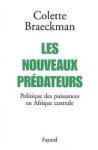 Colette Braeckman 37501 - Les nouveaux prédateurs politique des puissances en Afrique centrale