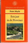  - PROVENCE, FRANKRIJK:   Peter Meyle - Een Jaar in de Provence - uit. Het Spectrum, 229 blz.