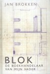 Jan Brokken - Blok, de boekhandelaar van mijn vader