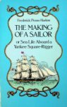 Harlow, F.P. - The Making of a Sailor or Sea Life Aboard a Yankee Square-Rigger