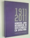 Huil van der Pieter - Honderd jaar begraven in Oosterbeek en omgeving 1911-2011 Van NOBO tot Mijnhart Uitvaartverzorging