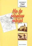 Cor Huijben - Als de schaduw schijnt Oosterhout Oud en Nieuw