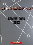  - Coming Soon 2003