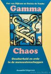 DIJKUM, C. VAN, TOMBE, D. DE, (RED.) - Gamma chaos. Onzekerheid en orde in de menswetenschappen.