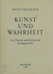 Hans Sedlmayr - Kunst und Wahrheit Zur Theorie und Methode der Kunstgeschichte