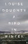 DOUGHTY,  Louise - A Bird in Winter