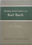Allen E L - Inleiding tot het denken van Karl Barth. De souvereiniteit Gods en het woord Gods Met krantenknipsels
