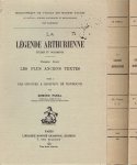 FARAL, Edmond - La Légende Arthurienne - Études et documents - Première partie - Les plus anciens textes - Tome I - Des origines a Geoffrey de Monmouth - II - Geoffrey de Monmouth - La légende Arthurienne a Glastonbury - III - Documents.