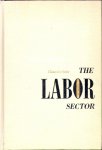 Chamberlain, Neil W. - The Labor Sector