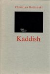 BOLATANSKI - Boltanski, Chirstian: - Christian Boltanski Kaddish. BOLATANSKI - Boltanski, Chirstian: - Christian Boltanski Kaddish.