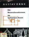 Ränk, Gustav - Marburger Ostforschungen No. 17. Die Bauernhausformen im baltischen Raum