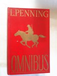 Penning, L. - Omnibus 1. Helden van Zuid-Afrik; 2. De verkenners van Christiaan de Wet; 3. Vredeburg. Penning, L. - Omnibus 1. Helden van Zuid-Afrik; 2. De verkenners van Christiaan de Wet; 3. Vredeburg.