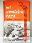 Lambregtse, Cornelis - Het scharlaken koord --- Vervolg op: In Zijn arm de lammeren