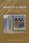 SLEIDERINK, REMCO; UYTTERSPROT. VEERLE EN BESAMUSCA, BART (RED.) - Maar er is meer. Avontuurlijk lezen in de epiek van de Lage Landen. Studies voor Jozef D. Janssens.