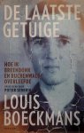 BOECKMANS Louis - De laatste getuige - Hoe ik Breendonk en Buchenwald overleefde.
