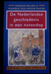 Belien, H. Hoogstraten, M. van - De Nederlandse geschiedenis in een notendop Belien, H. Hoogstraten, M. van - De Nederlandse geschiedenis in een notendop