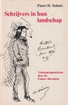 Dubois, Pierre H. - Schrijvers in hun landschap. Verkenningtochten door de Franse literatuur [2 delen]