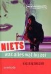 Nic Balthazar - Niets was alles wat hij zei met toneeltekst
