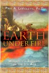 Laviolette, Paul A. - Earth Under Fire Humanity's Survival of the Ice Age