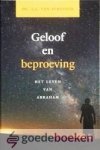 Eckeveld, Ds. J.J. van - Geloof en beproeving *nieuw* nu van  24,90 voor --- Het leven van Abraham. Meditaties