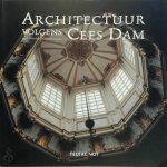 C. Grafe, A. Letteboer, E.a. - Architectuur volgens Cees Dam