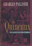 Palliser, Charles - De Quincunx. De erfenis van John Huffam