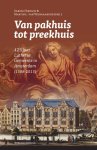 Sabine (Red.) Hiebsch, Martin L. van Wijngaarden - Van pakhuis tot preekhuis 425 jaar Lutherse gemeente in Amsterdam (1588-2013)