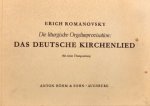 Romanovsky, Erich: - Die liturgische Orgelimprovisation: Das deutsche Kirchenlied. Mit einem Übungsanhang