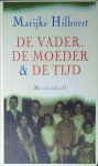 M. Hilhorst - Vader Moeder En De Tijd