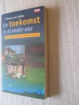 Slobbe, Thomas van - De toekomst is al onder ons / kleine verhalen van duurzaamheid en inspiratie