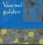 Groeneveld, R. - Vaarwel gulden / 7e druk