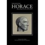 Horace, Burton Raffel - The essential Horace odes, epodes, satires, and epistles