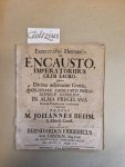 BEHM, M. JOHANNES, SANDEN, BERNHARDUS FRIDERICUS VON, - Exercitatio Historica de encausto, imperatoribus olim sacro. Quam (...) exponent praeses M. Johannes Behm (...) respondens Bernhardus Fridericus von Sanden (...).