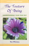 Whenary, Roy - The Texture of Being; understanding your true self