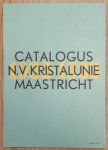 SINGELENBERG - VAN DER MEER, M. - Catalogus N.V. Kristalunie Maastricht 1932-1933. [Herdruk]