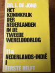 Dr. L. de Jong - Het Koninkrijk der Nederlanden in de tweede wereldoorlog - deel 11A - Nederlands-Indië I - eerste Helft
